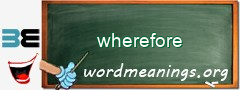 WordMeaning blackboard for wherefore